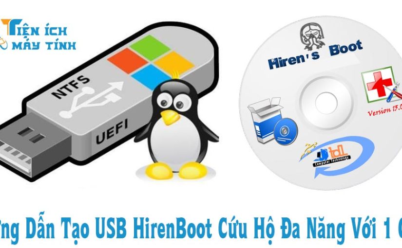 Hướng Dẫn Tạo USB HirenBoot