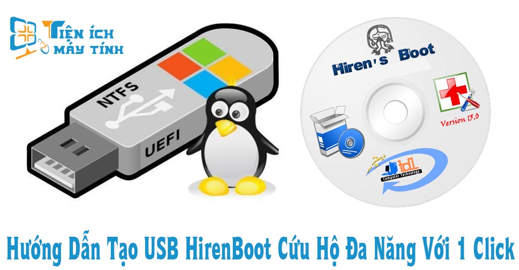 Hướng Dẫn Tạo USB HirenBoot